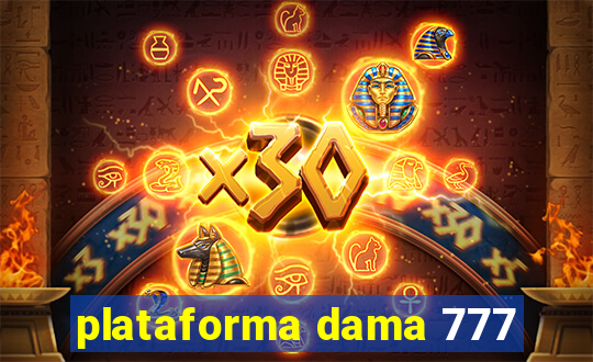 plataforma dama 777